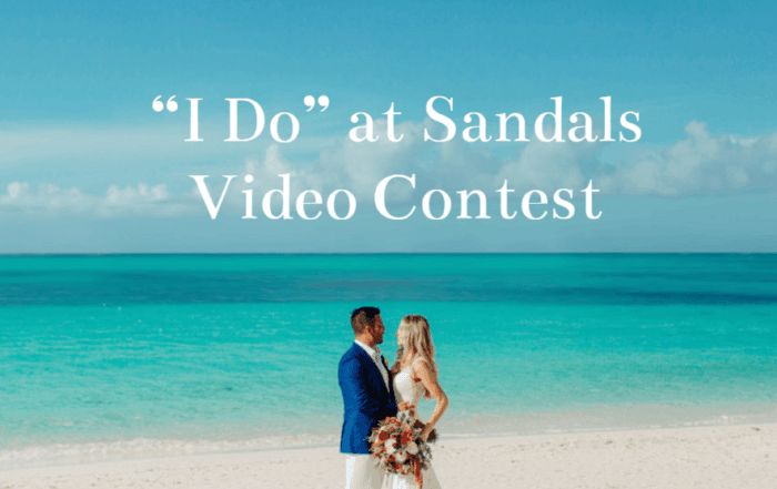 CONTEST: Enter to Win a 7 Day Sandals Resort Luxury Vacation! i do at sandals video wedding contest