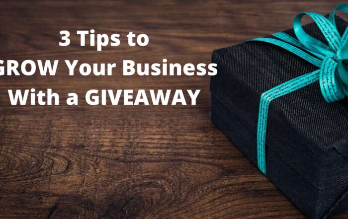 3 Tips to Grow Your Business with a Giveaway 3 Tips to GROW Your Business With a GIVEAWAY (1)