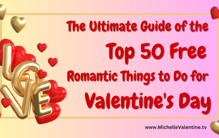 The Ultimate Guide of the Top 50 Free Romantic Things to Do for Valentine's Day Ultimate Guide of the Top 50 Free Romantic Things to Do for Valentine's Day
