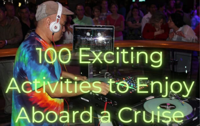 100 Cruise Ship Activities You Won't Want to Miss 100 Exciting Activities to Enjoy Aboard a Cruise