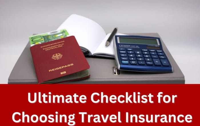 The Ultimate Checklist for Choosing Travel Insurance Ultimate Checklistfor Choosing Travel Insurance